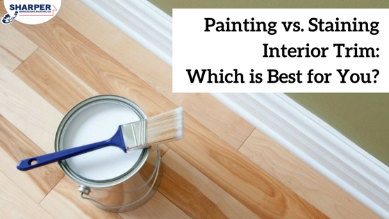 Painted Trim vs. Stained Trim: Which is Best for Your Home?